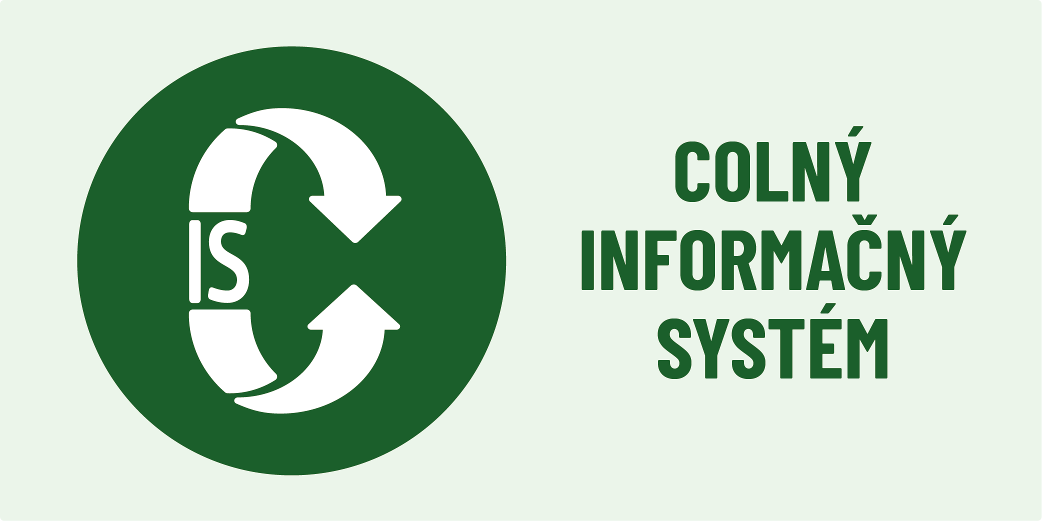 Baner s nápisom Colný informačný systém