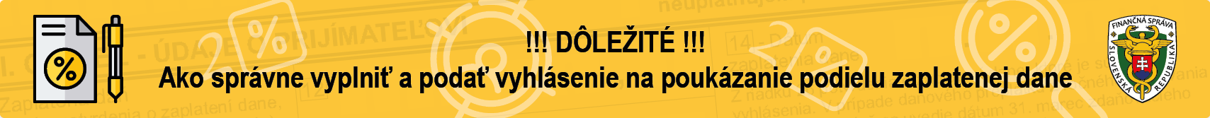 Informácia k správnemu vyplneniu a podaniu vyhlásenia na poukázanie podielu zaplatenej dane