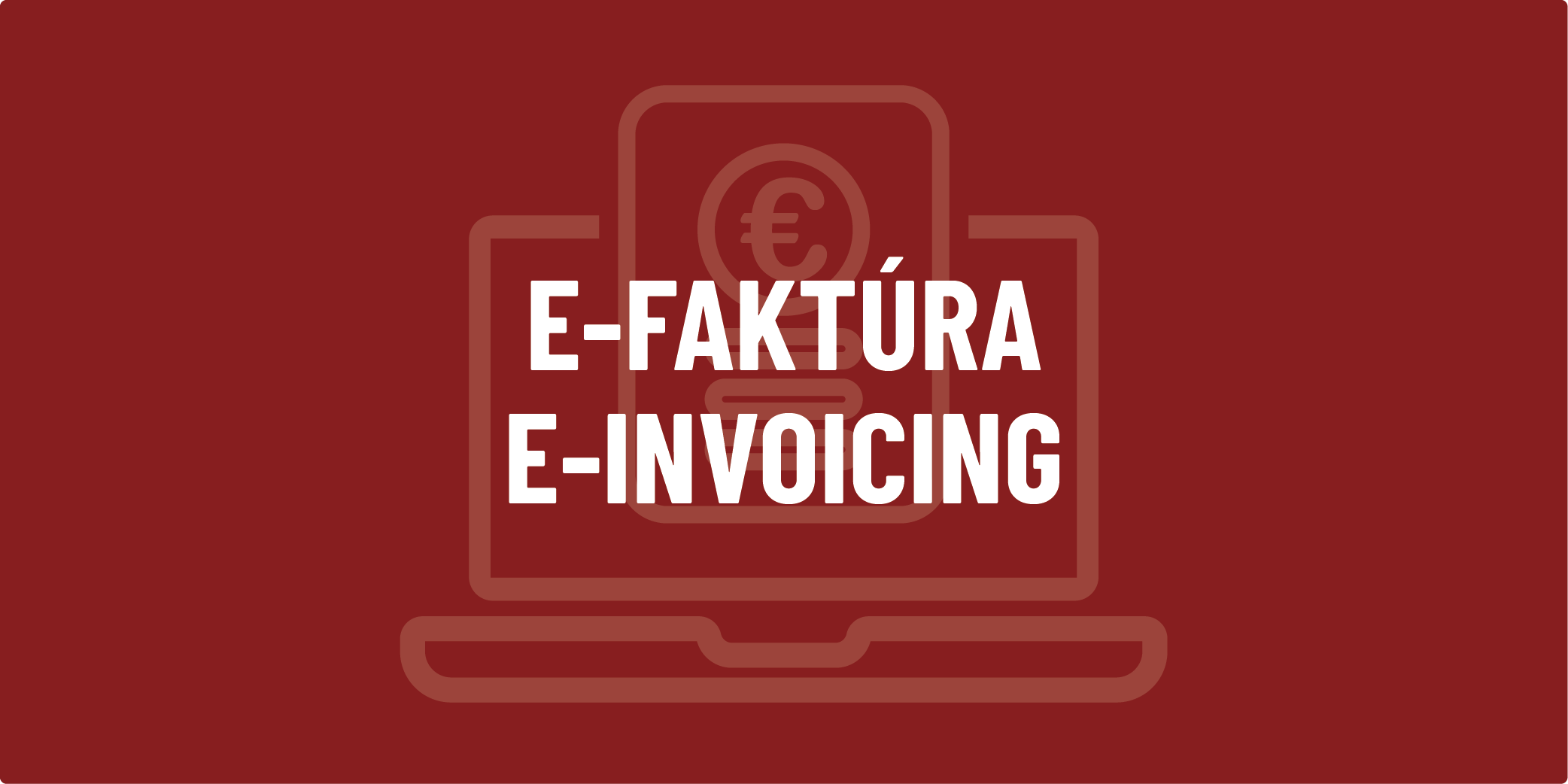 Baner s nápisom e-Faktúra / e-Invoicing