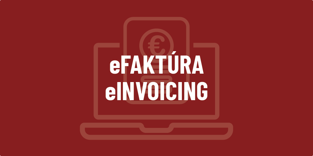 Baner s nápisom e-Faktúra / e-Invoicing