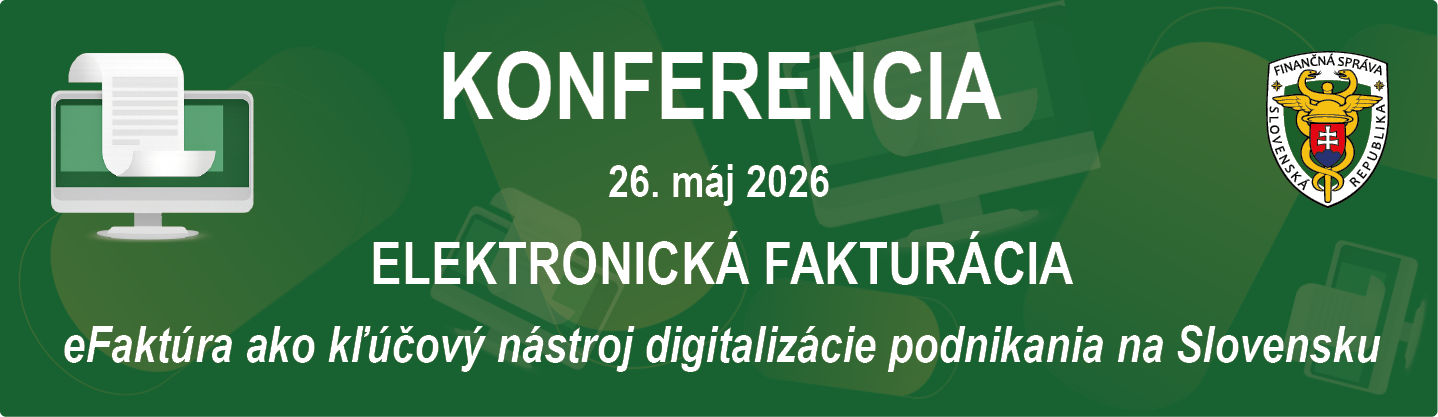Konferencia: Elektronická fakturácia – praktické informácie pred spustením Baner s textom Konferencia: Elektronická fakturácia – praktické informácie pred spustením