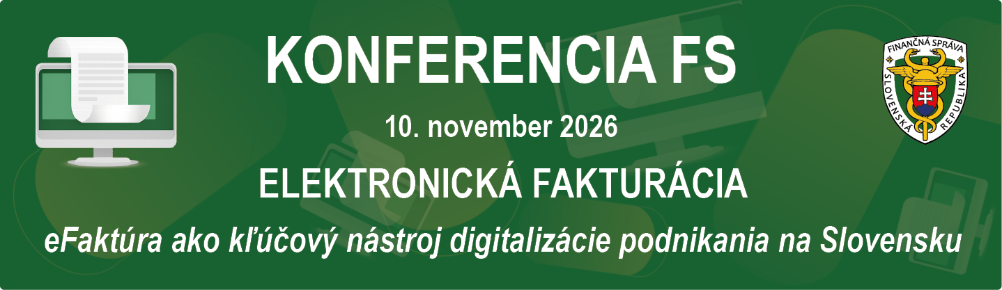 Konferencia: Elektronická fakturácia – praktické informácie pred spustením Baner s textom Konferencia: Elektronická fakturácia – praktické informácie pred spustením