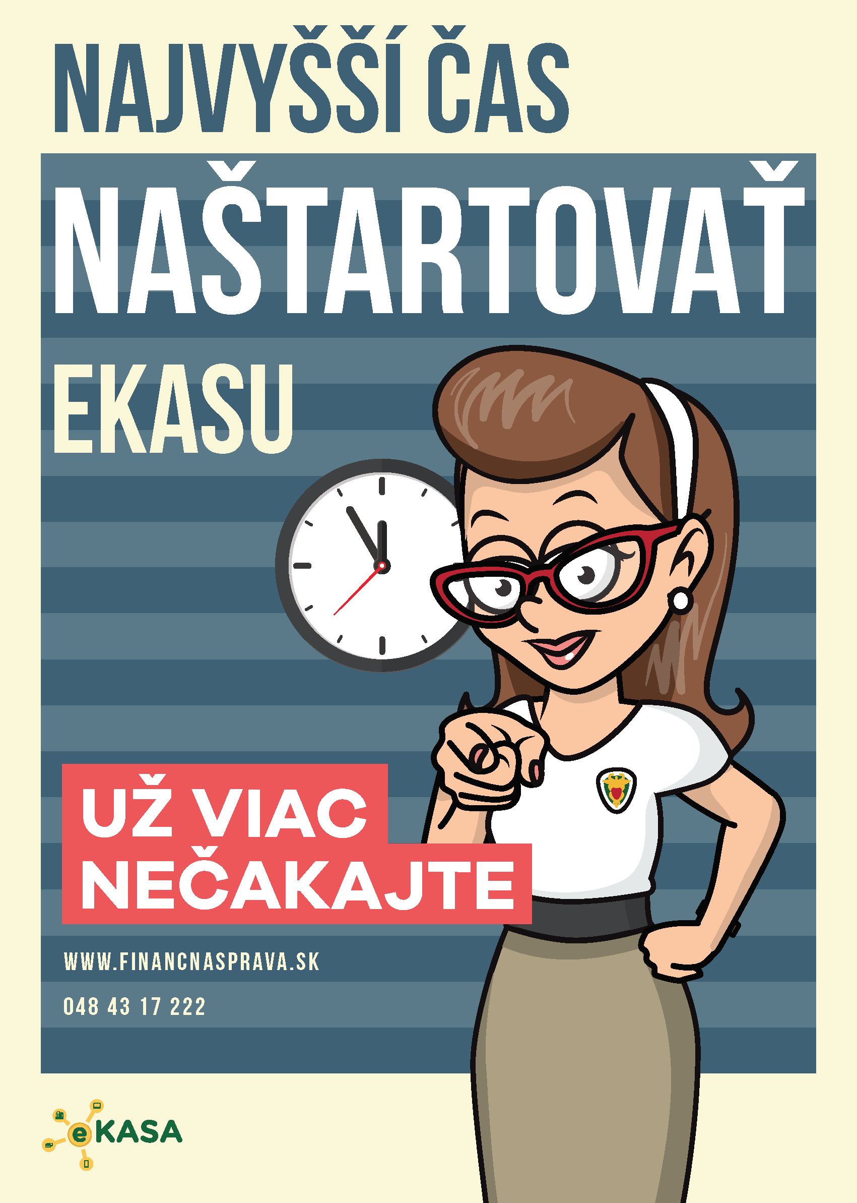 Plagát Najvyšší čas naštartovať eKasu Plagát Najvyšší čas naštartovať eKasu